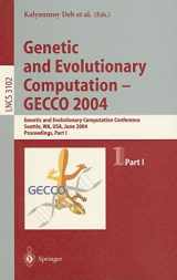 9783540223443-3540223444-Genetic and Evolutionary Computation ― GECCO 2004: Genetic and Evolutionary Computation Conference Seattle, WA, USA, June 26–30, 2004, Proceedings, Part I (Lecture Notes in Computer Science, 3102)
