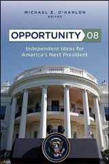 9780815764656-0815764650-Opportunity 08: Independent Ideas for America's Next President