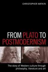 9780715638286-0715638289-From Plato to Postmodernism: The Story of Western Culture Through Philosophy, Literature and Art