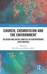 9781138400467-1138400467-Church, Cosmovision and the Environment: Religion and Social Conflict in Contemporary Latin America (Routledge Studies in Religion and Environment)