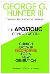 9781426702112-1426702116-The Apostolic Congregation: Church Growth Reconceived for a New Generation