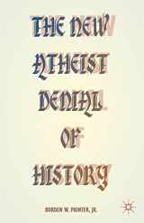9781137477675-1137477679-The New Atheist Denial of History