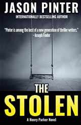 9781947993204-1947993208-The Stolen: A Henry Parker Novel