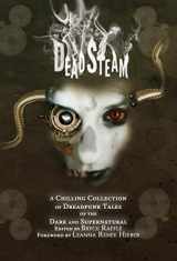 9780995276765-0995276765-DeadSteam: A Chilling Collection of Dreadpunk Tales of the Dark and Supernatural