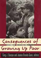 9780871541444-0871541440-Consequences of Growing Up Poor