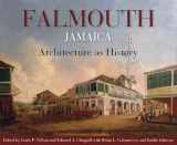 9789766404932-9766404933-Falmouth, Jamaica: Architecture as History