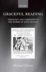 9780199242405-0199242402-Graceful Reading: Theology and Narrative in the Works of John Bunyan