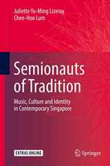9789811310102-9811310106-Semionauts of Tradition: Music, Culture and Identity in Contemporary Singapore