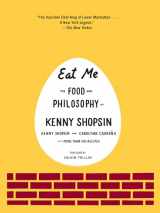 9780307264930-0307264939-Eat Me: The Food and Philosophy of Kenny Shopsin: A Cookbook