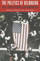 9780226057163-022605716X-The Politics of Belonging: Race, Public Opinion, and Immigration (Chicago Studies in American Politics)