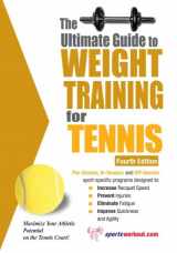 9781932549577-1932549579-The Ultimate Guide to Weight Training for Tennis