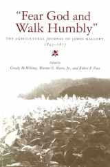 9780817308322-0817308326-"Fear God and Walk Humbly": The Agricultural Journal of James Mallory, 1843-1877