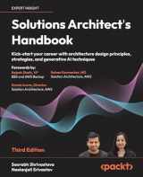 9781835084236-1835084230-Solutions Architect's Handbook - Third Edition: Kick-start your career with architecture design principles, strategies, and generative AI techniques