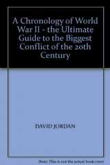 9781840139570-1840139579-A Chronology of World War II - the Ultimate Guide to the Biggest Conflict of the 20th Century