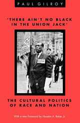 9780226294278-0226294277-'There Ain't no Black in the Union Jack': The Cultural Politics of Race and Nation (Black Literature and Culture)