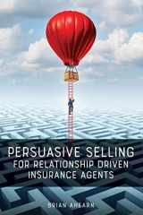 9781733178525-173317852X-Persuasive Selling for Relationship Driven Insurance Agents