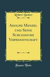 9780666457493-0666457492-Adolph Menzel und Seine Schlesische Verwandtschaft (Classic Reprint)