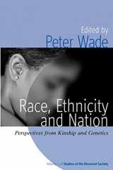 9781845456818-1845456815-Race, Ethnicity, and Nation: Perspectives from Kinship and Genetics (Studies of the Biosocial Society, 1)
