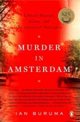 9780143112365-0143112368-Murder in Amsterdam: Liberal Europe, Islam, and the Limits of Tolerance