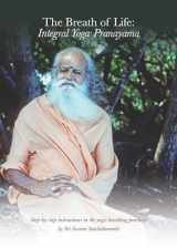 9781938477263-193847726X-The Breath of Life: Integral Yoga Pranayama: Step-by-Step Instructions in the Yogic Breathing Practices