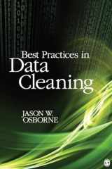 9781412988018-1412988012-Best Practices in Data Cleaning: A Complete Guide to Everything You Need to Do Before and After Collecting Your Data