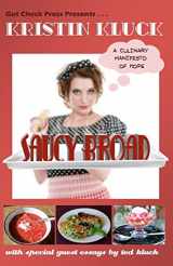 9780983078319-0983078319-Saucy Broad: A Culinary Manifesto of Hope: A Culinary Manifesto of Hope