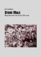 9780962761256-0962761257-Stone Male: Requiem for the Living Picture