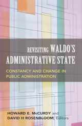9781589010932-1589010930-Revisiting Waldo's Administrative State: Constancy and Change in Public Administration (Public Management and Change)