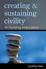 9781937554545-1937554546-Creating & Sustaining Civility in Nursing Education