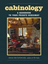 9781561589487-1561589489-Cabinology: A Handbook to Your Private Hideaway