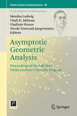 9781461464051-1461464056-Asymptotic Geometric Analysis: Proceedings of the Fall 2010 Fields Institute Thematic Program (Fields Institute Communications, 68)
