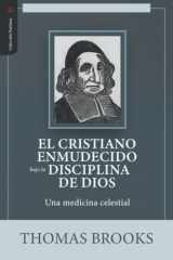 9786125034557-6125034550-El Cristiano Enmudecido bajo la Disciplina de Dios: Una medicina celestial (Spanish Edition)