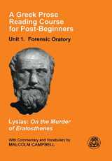 9781853995378-1853995371-A Greek Prose Course: Unit 1: Forensic Oratory (Greek Prose Reading Course for Post-Beginners. Unit 1, Foren)