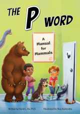 9781938492785-1938492781-The P Word: A Manual for Mammals