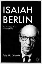 9780230110700-0230110703-Isaiah Berlin: The Journey of a Jewish Liberal (Palgrave Studies in Cultural and Intellectual History)