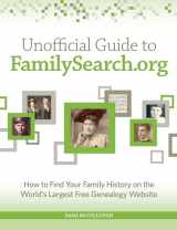 9781440343285-1440343284-Unofficial Guide to FamilySearch.org: How to Find Your Family History on the Largest Free Genealogy Website