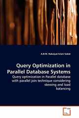 9783639265620-3639265629-Query Optimization in Parallel Database Systems: Query optimization in Parallel database with parallel join technique considering skewing and load balancing