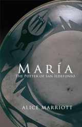9780806120485-0806120487-Maria: The Potter of San Ildefonso (Volume 27) (The Civilization of the American Indian Series)