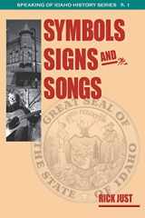 9780998626178-0998626171-Symbols, Signs, and Songs (Speaking of Idaho History Series)