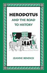 9781932350203-1932350209-Herodotus and the Road to History