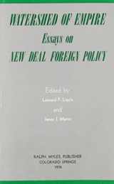 9780879260200-0879260203-Watershed of Empire: Essays on New Deal Foreign Policy