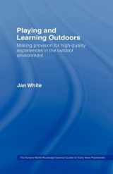 9780415412100-0415412102-Being, Playing and Learning Outdoors: Making Provision for High Quality Experiences in the Outdoor Environment