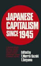 9780873325516-0873325516-Japanese Capitalism Since 1945: Critical Perspectives (East Gate Books)
