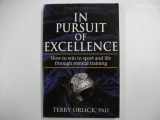 9780736031868-0736031863-In Pursuit of Excellence: How to Win in Sport and Life Through Mental Training, Third Edition