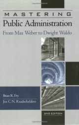 9781933116822-193311682X-Mastering Public Administration: From Max Weber to Dwight Waldo, 2nd Edition