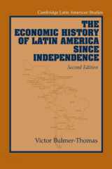 9780521532747-0521532744-The Economic History of Latin America since Independence (Cambridge Latin American Studies, Series Number 77)