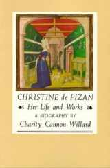 9780892551521-0892551526-Christine de Pizan: Her Life and Works