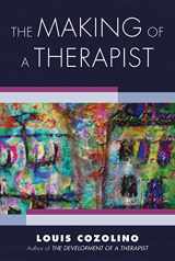 9780393713947-0393713946-The Making of a Therapist: A Practical Guide for the Inner Journey (Norton Series on Interpersonal Neurobiology)