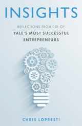 9781939919236-1939919231-INSIGHTS: Reflections From 101 of Yale's Most Successful Entrepreneurs