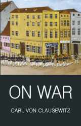 9781853264825-1853264822-On War (Wordsworth Classics of World Literature)